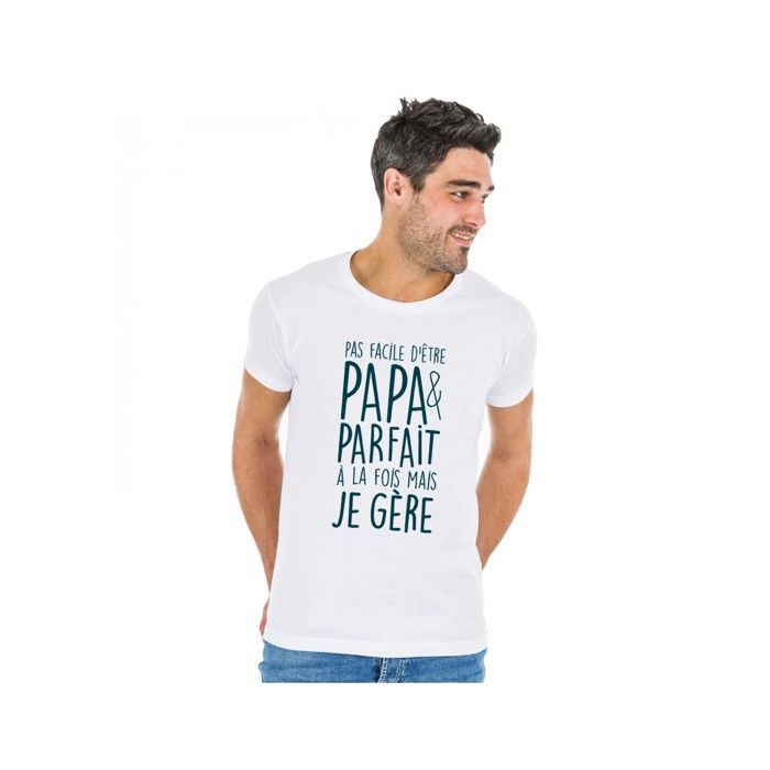 We Are Family - TSHIRT HOMME PAS FACILE D'ÊTRE PAPA ET PARFAIT À LA FOIS MAIS JE GÈRE BLANC L