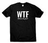 WTF Where's The Food Funny Casual Party T-Shirt Birthday Present Gift Women Men