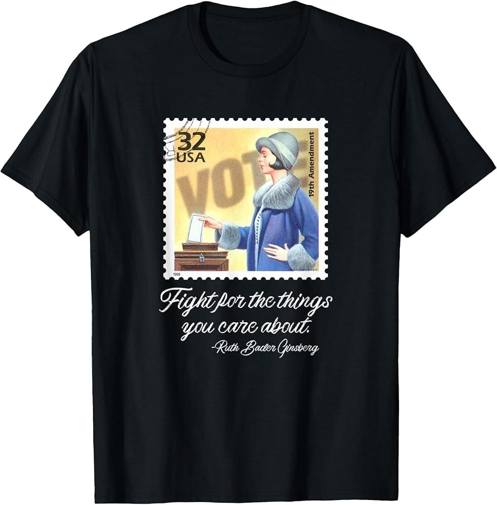 Fight For the Things You Care About Ruth Bader Ginsburg T-Shirt Unisex T-Shirt XL