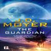 The Guardian by J.D. Moyer Hardback Book 9781787583696