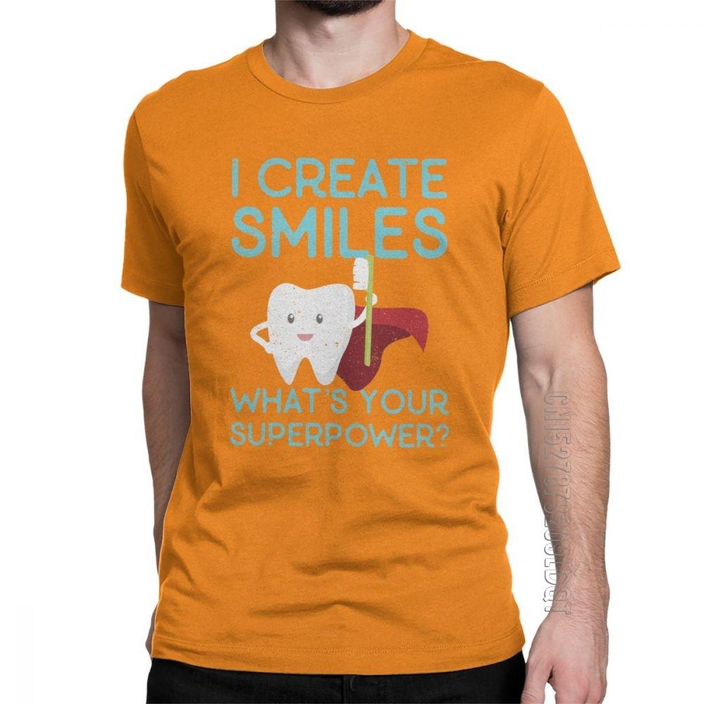 I Create Smiles TShirt Unisex Dentist Dental Hygienist Male Tshirt Vintage Basic Tees O Neck Pure Cotton Tops Gift Idea T Shirts