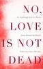 No Love Is Not Dead by Chris McCabe Paperback Book 9781529338539