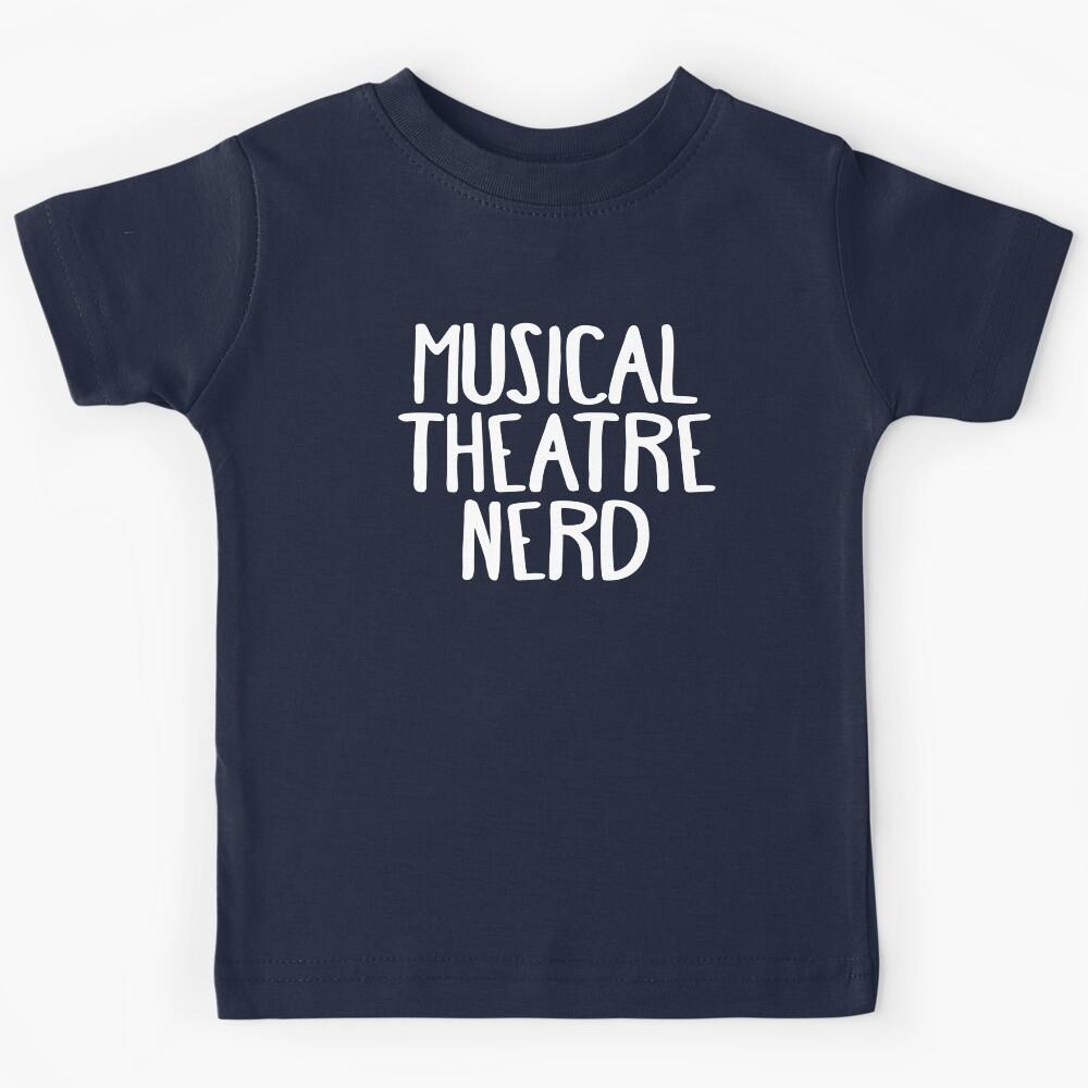 Musical Theatre Nerd Kids T-Shirt 100