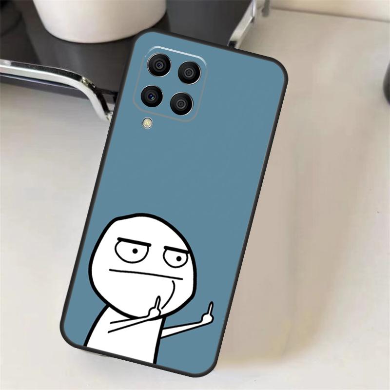 Funny Middle Finger Memes Case For Samsung Galaxy M16 M36 M56 M33 M53 M13 M12 M32 M52 M20 M15 M55 M31 M14 M35 M34 M54