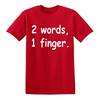 Funny Unisexs 2 Words 1 Finger Letter T Shirt Unisex Tee Spring Summer Novelty Oversize Loose Meme Streetwear Vintage Hip Hop Top