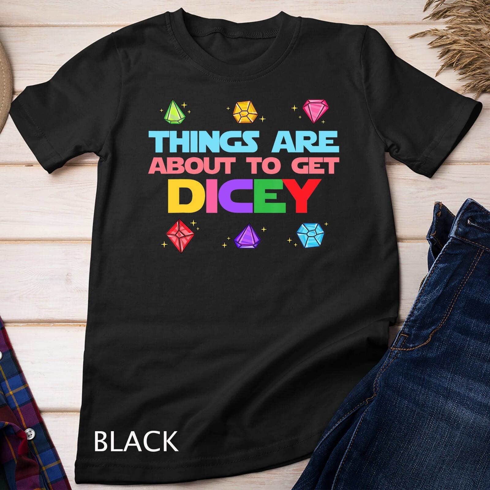 Dungeon Crawler Dragon Master Things Are About To Get Dicey Unisex T-Shirt Mens Womens Tees Top 3XL
