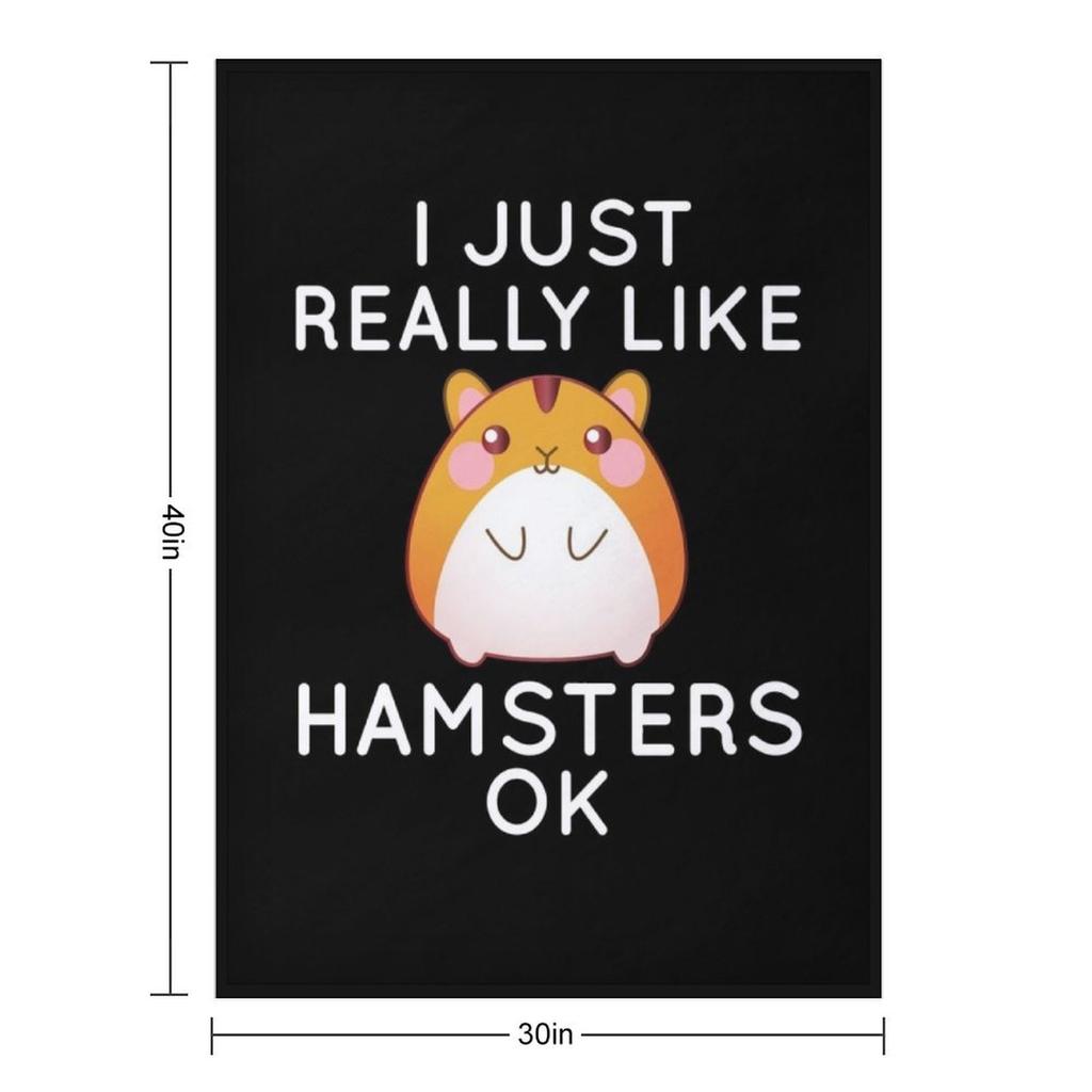 I Just Really Like Hamsters Ok Throw Blanket Blankets For Baby Summer Flannels anime Blankets