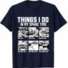 Things I Do in My Spare Time Car Guy or Mechanic TShirt Summer Unisexs Clothing Breathable SweatWicking Versatile Trendy T Shirt