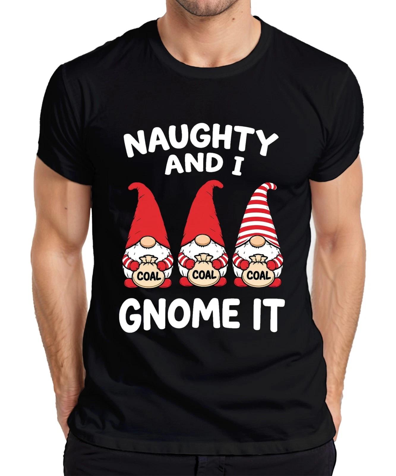 

Naughty And I Gnome It Christmas Gnome Gnome Santa Funny Mens T-Shirt- S