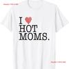 Mother Red Heart I Love Hot Moms T Shirt  Vintage Washed Casual Top For Everyday Wear Stylish Homme Graphic Slightly