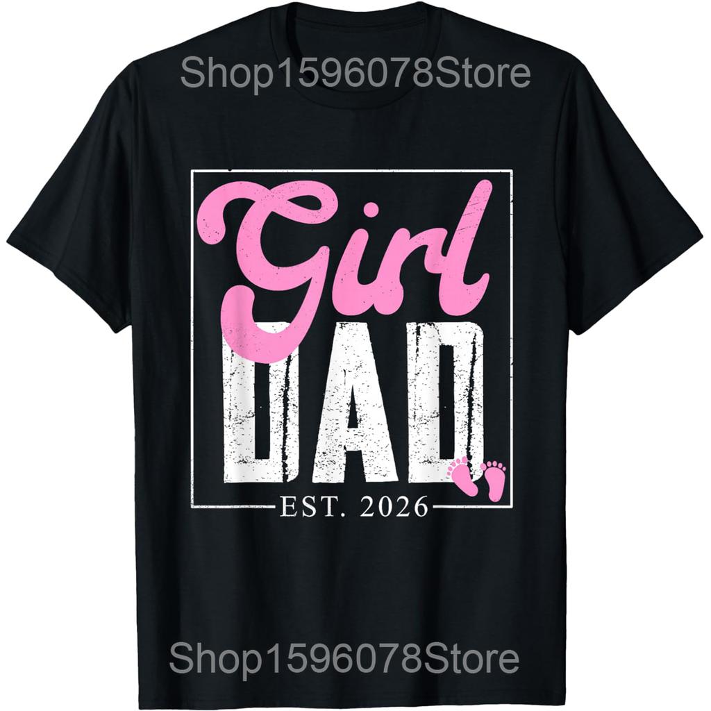 Proud New Daddy Its A Girl Dad to Be Gifts 1st Time Father T Shirts Men Humor Streetwear Tee Short Sleeve Unisex Loose Clothing