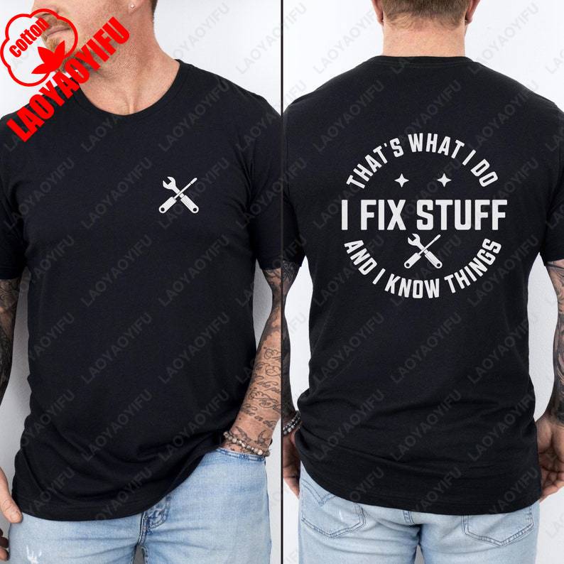 

Fix Stuff and Know Things TShirt Unisex for Mechanics Wrench Screwdriver TShirt Great Fathers Day Gift for Dad Cotton Tee Top S