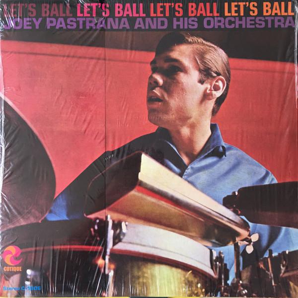 

LP Record JOEY PASTRANA HIS ORCHESTRA Lets Ball GET59004LP COTIQUE 2018 US Latin
