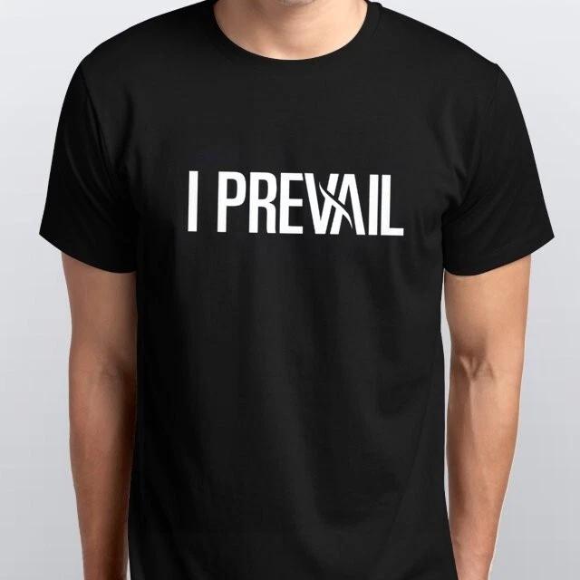 Men s and Women s T-shirts I PREVAIL new T-SHIRT All sizes S M L XL XXL colours Black, White XXXXL