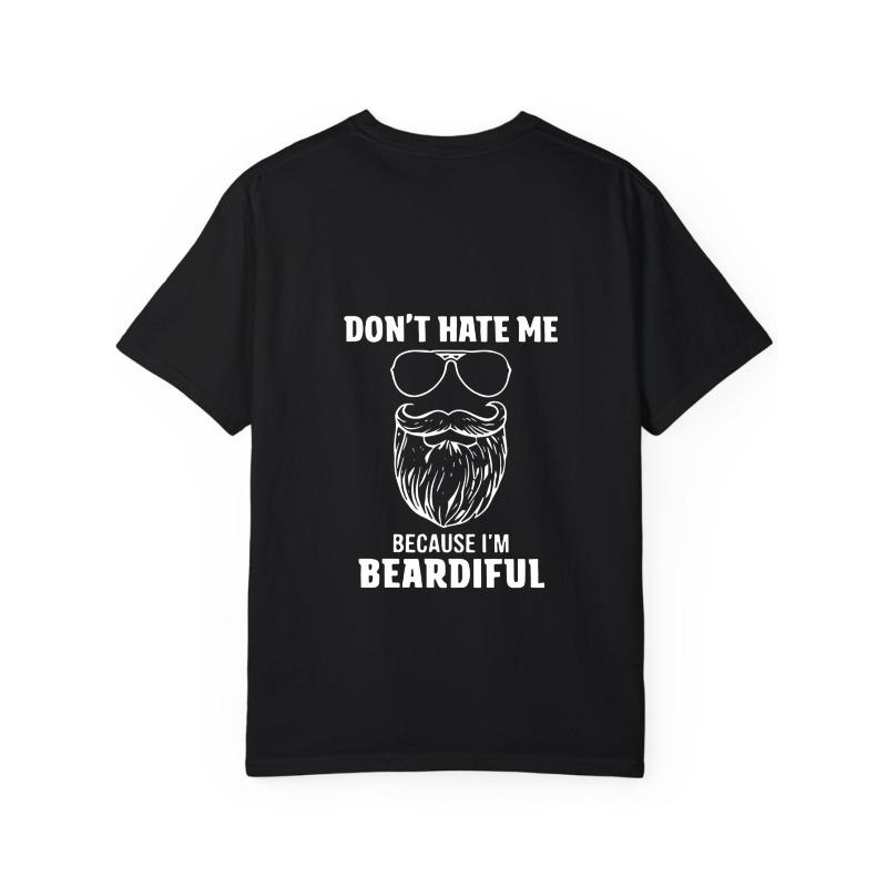 Crew Neck T Shirt White Don T Hate Me Because I M Beardiful with Beard and Sunglasses Graphic for Casual Wear