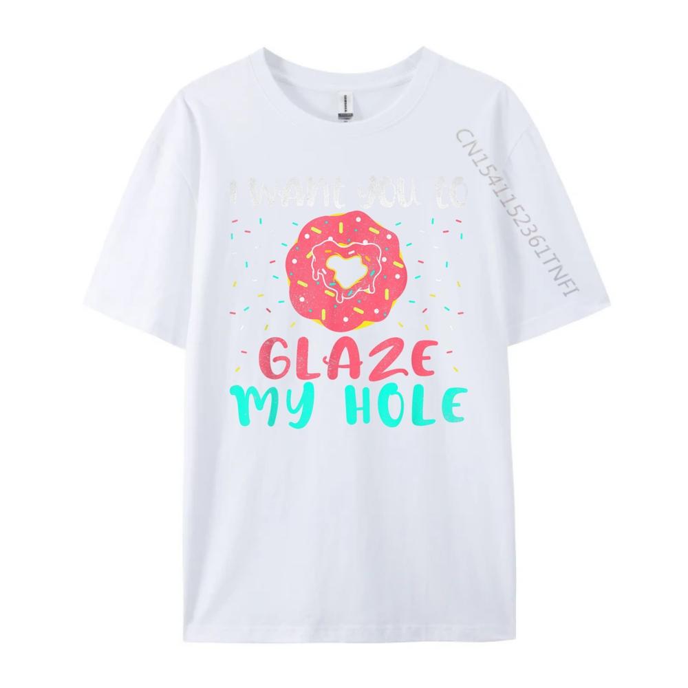 I Want You To Glaze My Hole Funny Donut Lover Graphic Black Shirt Graphic Tees Long Sleeve TShirt