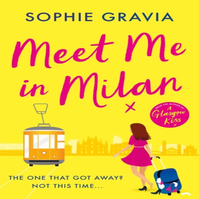 Meet Me in Milan by Sophie Gravia Paperback Book 9781398715691