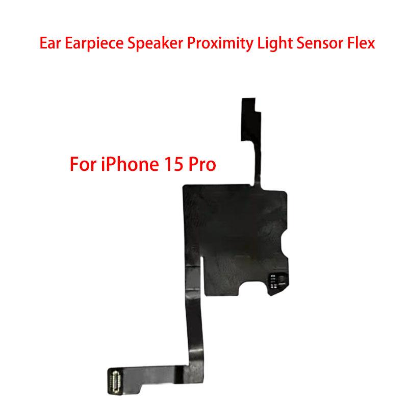 Ear Earpiece Speaker For IPhone 15 Pro Max Plus Earphone Proximity Light Sensor Flex Ribbon Cable