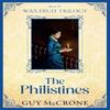 Wax Fruit Trilogy The Philistines by Guy McCrone Paperback Book 9781785308383