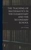 The Teaching of Mathematics In the Elementary and the Secondary School