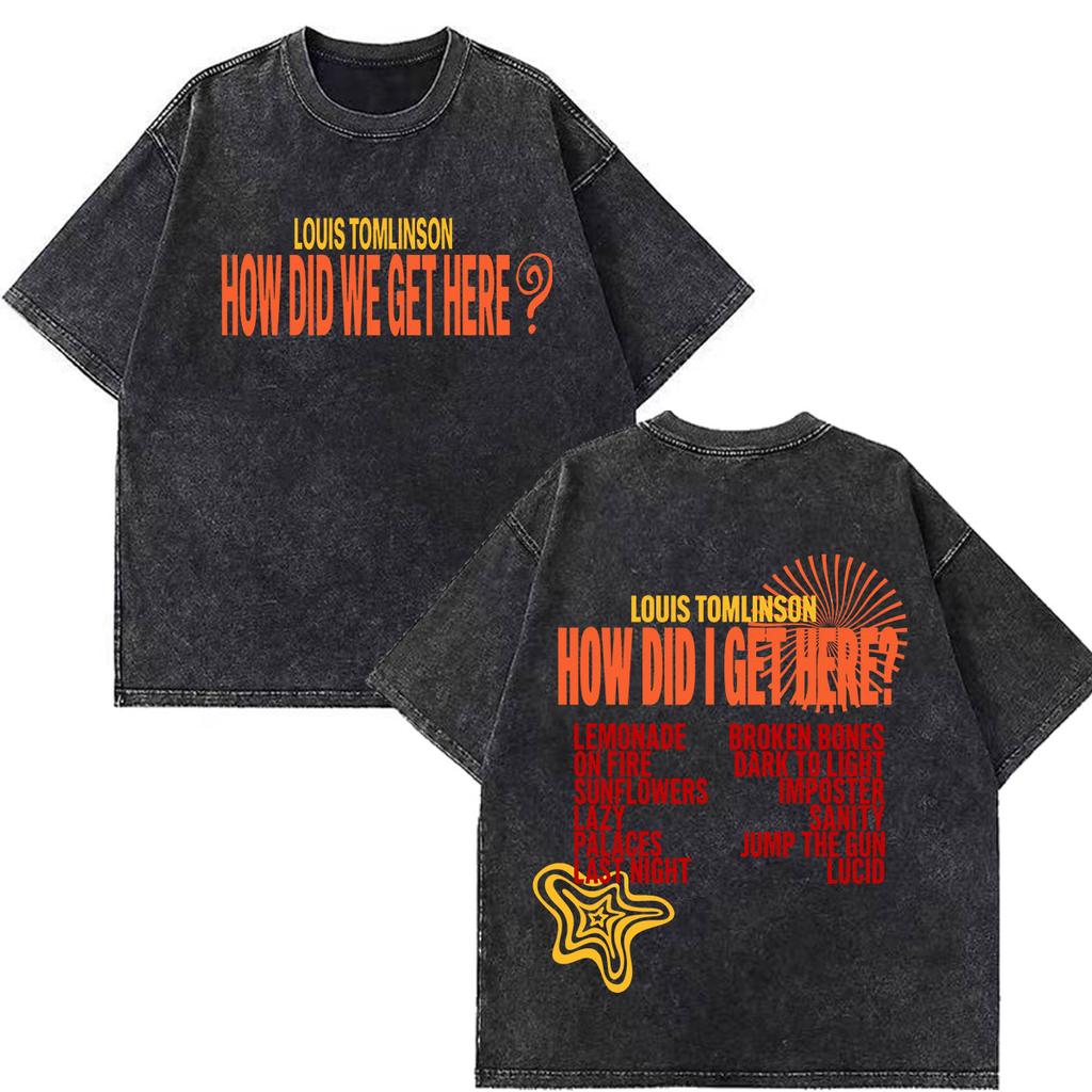 Louis Tomlinson How Did I Get Here Tour 2026 Print Vintage Washed T Shirt Men Women Hip Hop Tshirt Cotton Casual Loose Tshirs