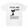 Tee I Shirt Lover Piss T Hard You Black Off Slap Cat So Will Unisex's Cat Gift Me