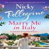 Marry Me In Italy by Nicky Pellegrino Paperback Book 9781398715059