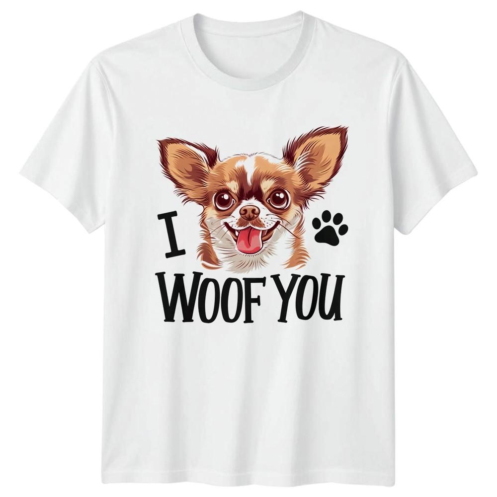 I Woof You Chihuahua Dog Pet TShirt Birthday Gift For Him And Her S