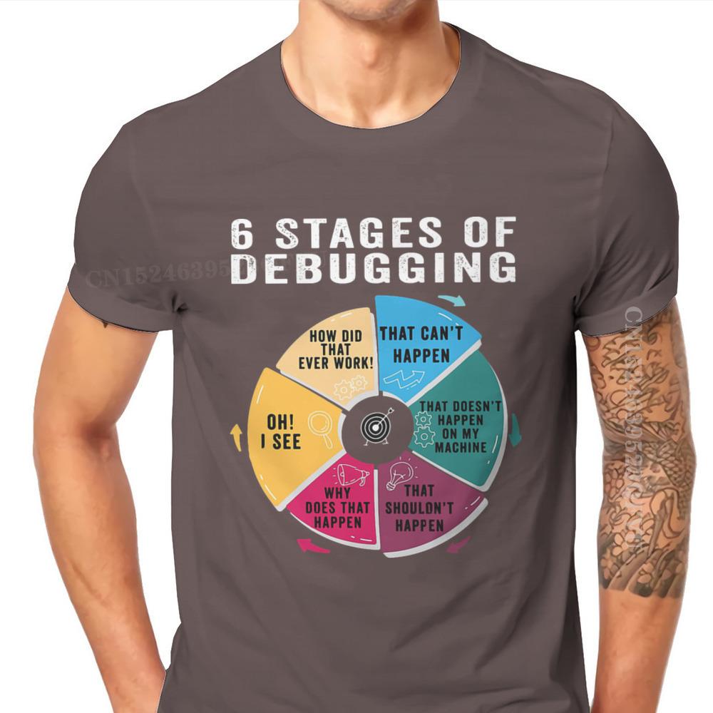 6 Stages Of Debugging Tshirts For Male Software Developer IT Programmer Geek Camisetas Style Men T Shirts Homme Print Loose S