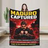Venezuela Captured Live Maduro  Blanket  Decorative Flannel Throw Blanket For Couch Bed Warm Soft Custom DIY Quality Bedspread