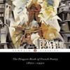 The Penguin Book of French Poetry Paperback Book 9780140423853
