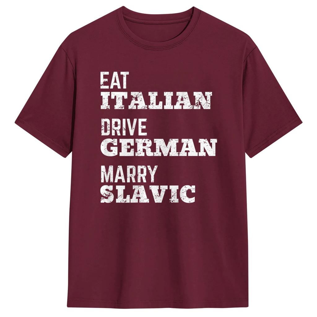 Eat Italian Drive GerUnisex Marry Slavic On The Back TShirt Summer Hip Hop T Shirts Cotton Breathable Plus Size Top Tees Tops