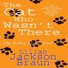 The Cat Who Wasnt There The Cat Who Mysteries Book 14 by Lilian... 9780747241348