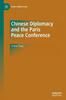 Cartea Chinese Diplomacy and the Paris Peace Conference