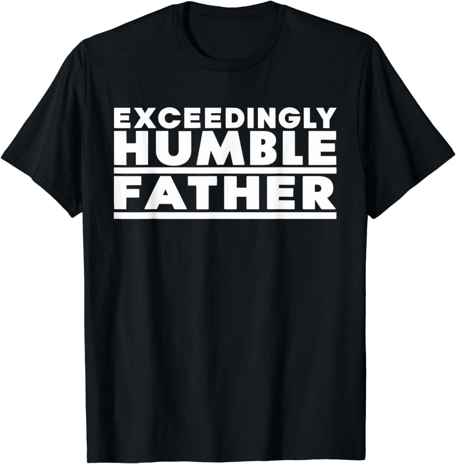 Funny Saying Father Funny Fathers Day Sarcastic Dad Gift Unisex T-Shirt S разноцветный