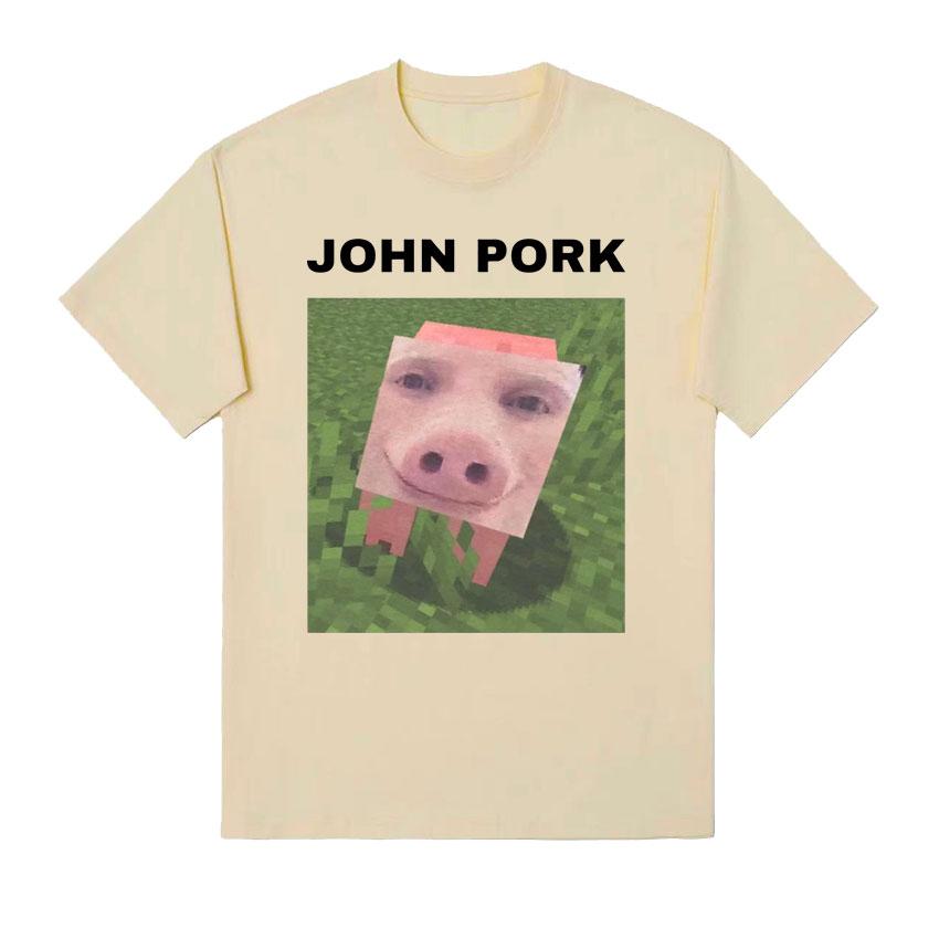 John Pork Funny Meme Tee Shirt Men Women Fashion Trending Short Sleeve T-shirt Male Summer Casual O-Neck Tops T Shirt Streetwear