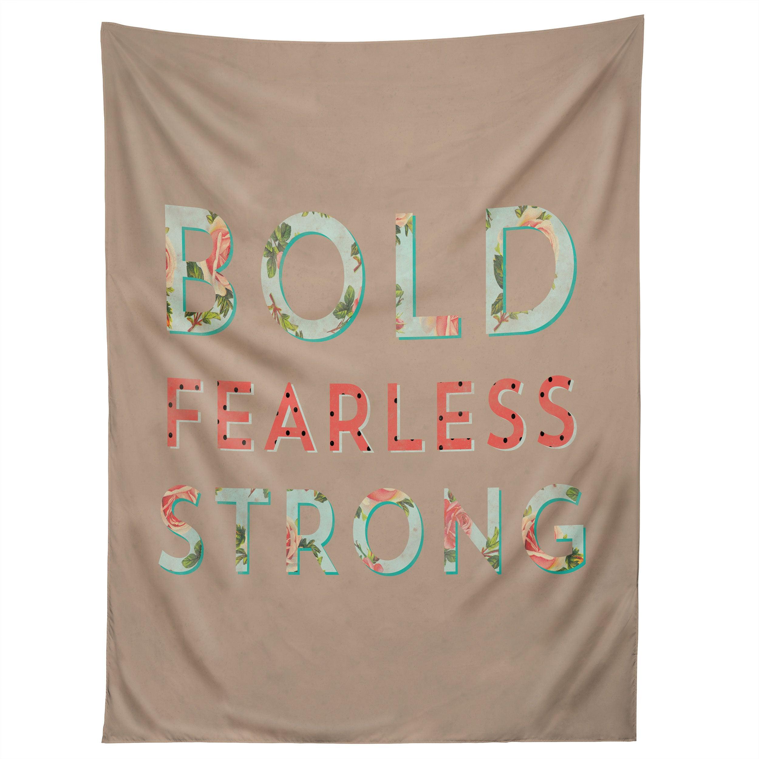 BOLD FEARLESS AND STRONG tapestry 75x100
