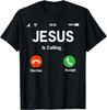 Jesus Is Calling I Jesus T-Shirt