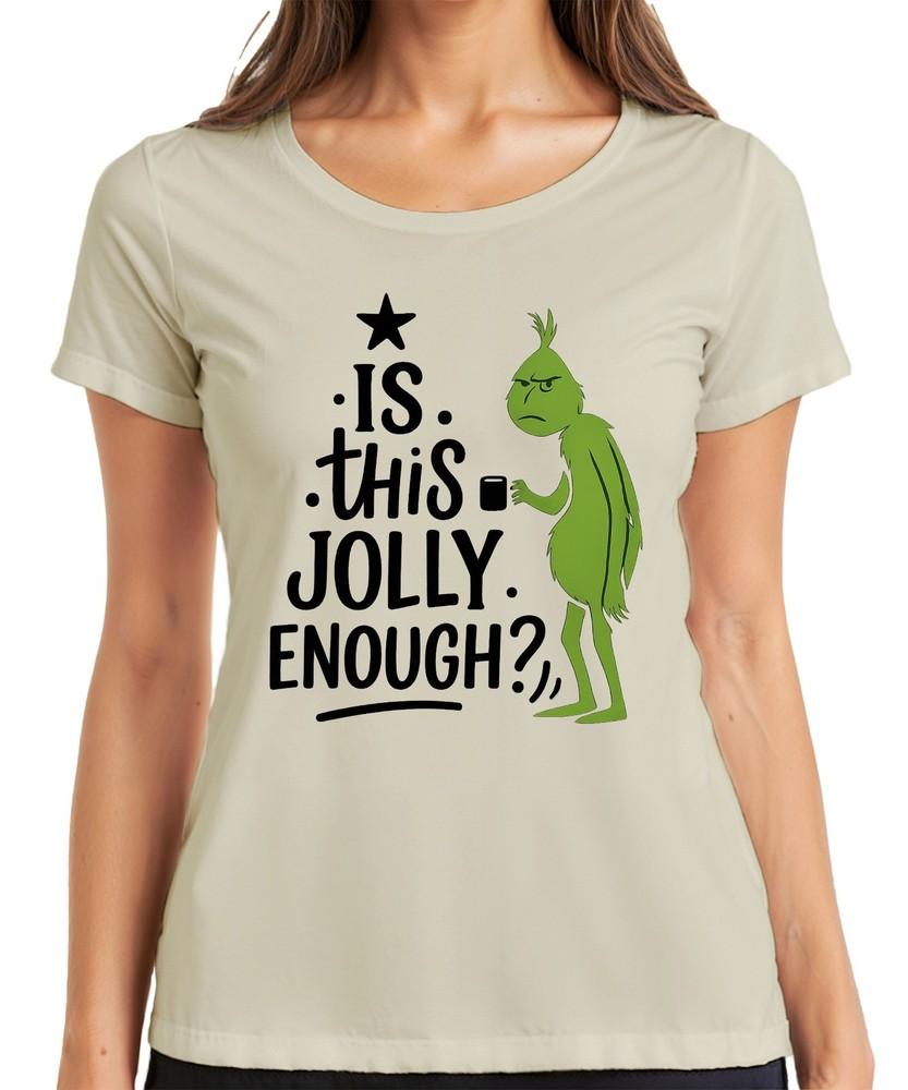 Is This Jolly Enough Grinch Christmas Funny Sarcastic Saying Ladies TShirt