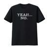 Yeah No Distressed T Shirt Funny Saying Vintage Washed Casual Slightly Versatile Top For Everyday Wear Homme Stylish Stretched