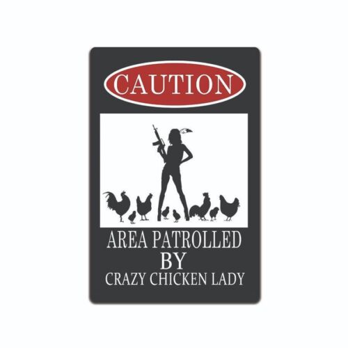 

FUNNY METAL SIGN CAUTION AREA PATROLLED BY CRAZY CHICKEN LADY VINTAGE TIN SIGNSAluminum 20x30cm（7.8x11.8inch）