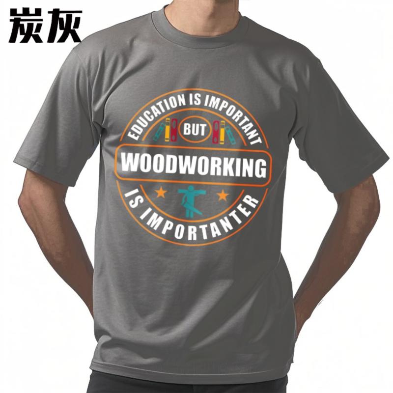 Soft Teenagers Crew Neck Tshirt Black Education Is Important But Woodworking Is Importanter Retro Boys Tees Minimalist Tshirt