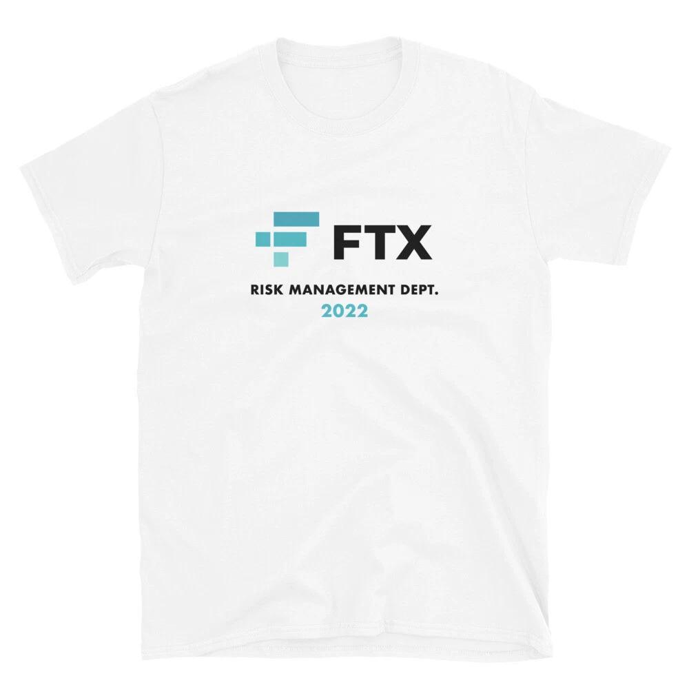 FTX Risk Management Dept 2022 White T- Shirt Crypto Gift Tee Express Shipping 3XL