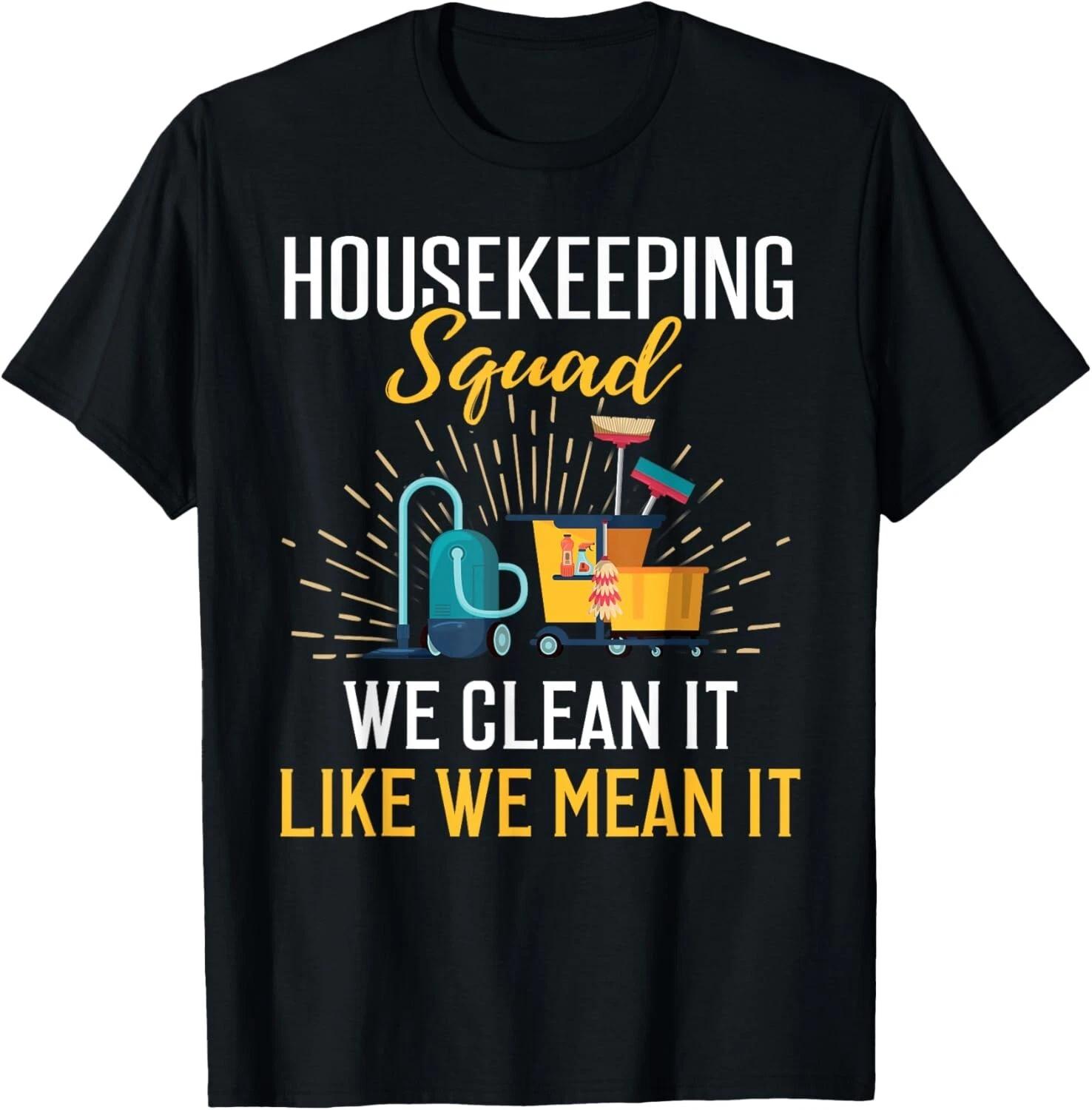 

Housekeeping Shirt Humor Cleaning Squad Housekeeper Gifts Gift Unisex T-Shirt M