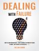 The Dealing with Failure : How To Learn from Mistakes How To Harness The Power of Failure To Grow Why Science Is So Successful _Vol.2 Book