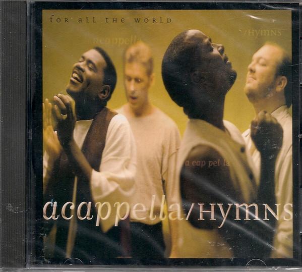 

CD ACAPPELLA - Hymns for All the World EK66889 Epic, Word 1994 US Pop Used
