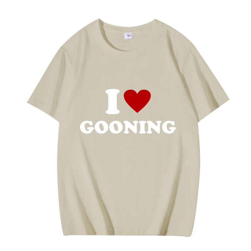 Funny I Love Gooning Design Graphic T Shirts  Men Women Oversized 100% Cotton Streetwear Short Sleeve Summer Print Unisex Shirt