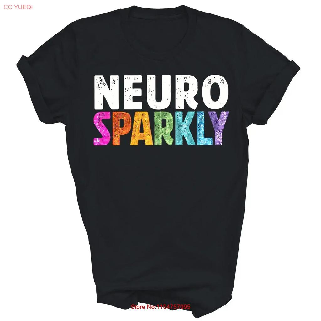 Neuro Sparkly Neurodivergent Adhd T Shirt Vintage Designer Clothes Stretched Unisex Versatile Stylish Graphic