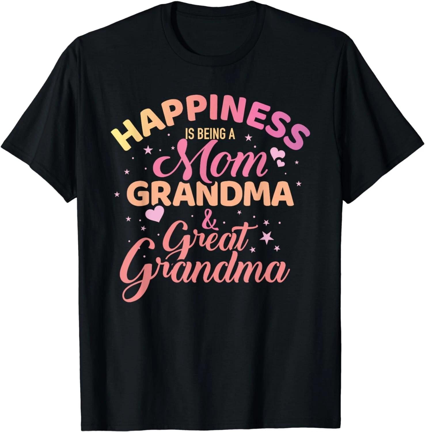 Happiness is being a mom, grandma and great grandma Gift Unisex T-Shirt L