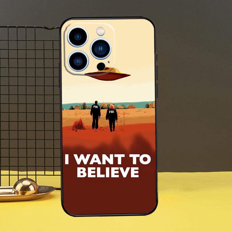 I want to believe Funda For iPhone 12 13 Mini 11 14 15 Pro Max XS X XR SE 2020 7 8 14 15 Plus Phone Case